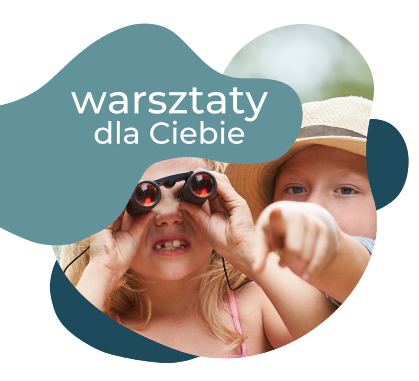 Warsztaty dla Ciebie